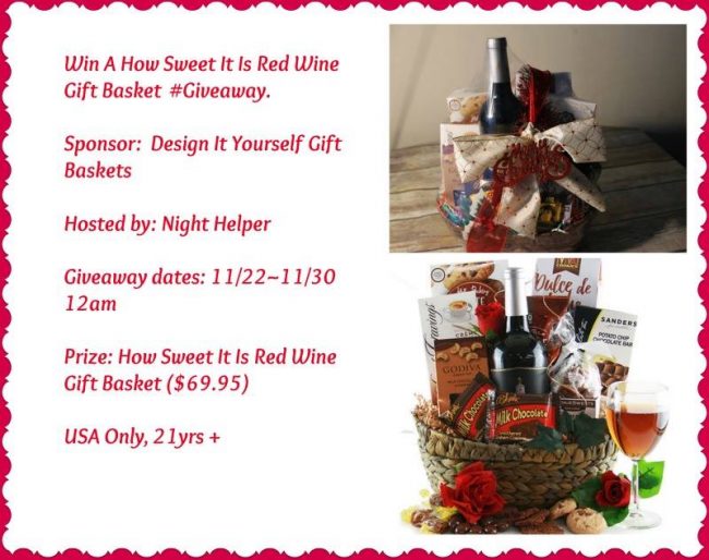 How Sweet It Is Red Wine Gift Basket Giveaway