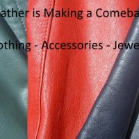 Leather is Making a Comeback! Bold Leather Fashions and Accessories